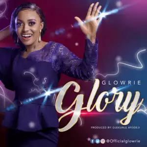 Glowrie - Glory